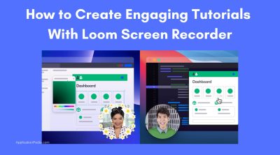 How to Create Engaging Video Tutorials With Loom Screen Recorder